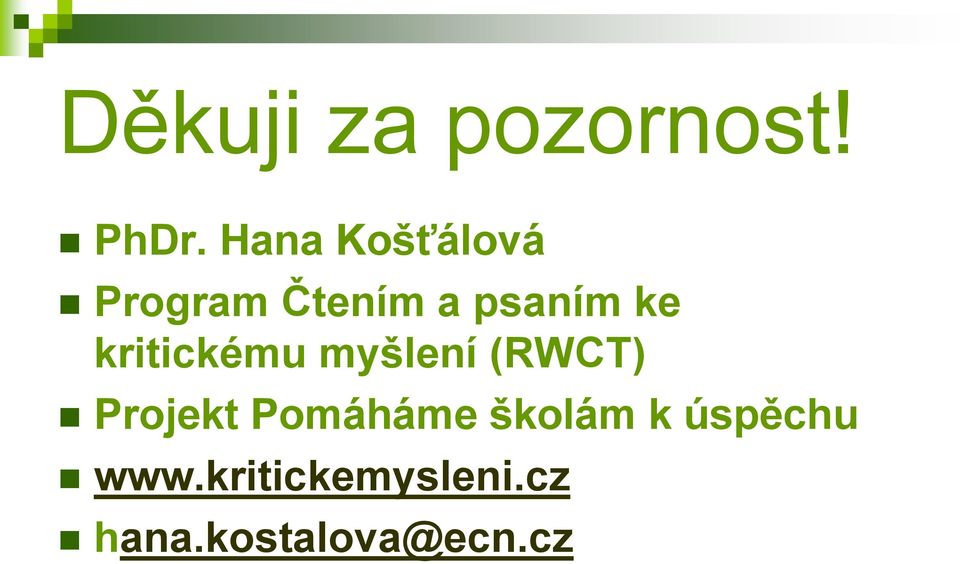 kritickému myšlení (RWCT) Projekt Pomáháme