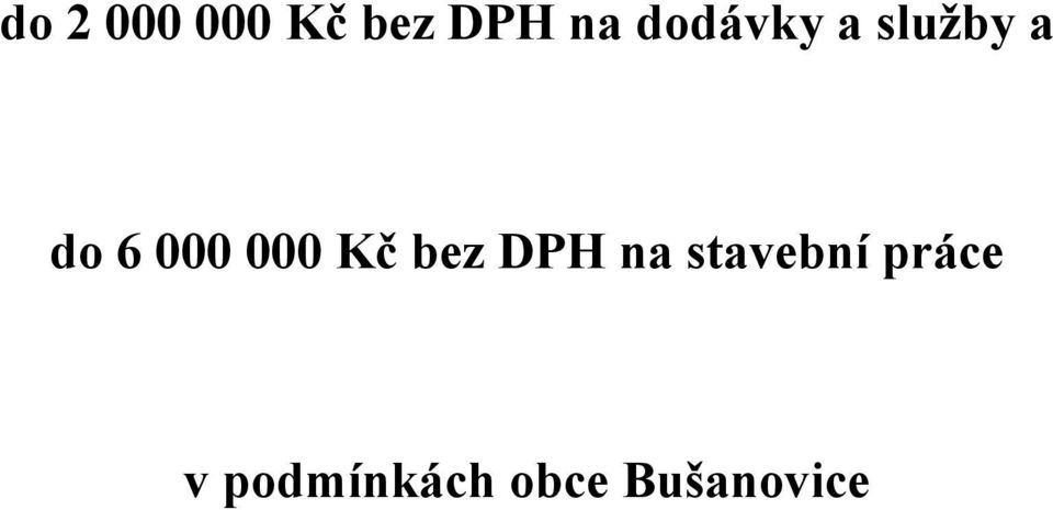 000 Kč bez DPH na stavební