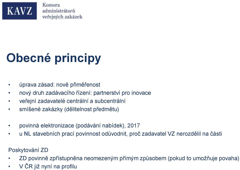 (podávání nabídek), 2017 u NL stavebních prací povinnost odůvodnit, proč zadavatel VZ nerozdělil na části