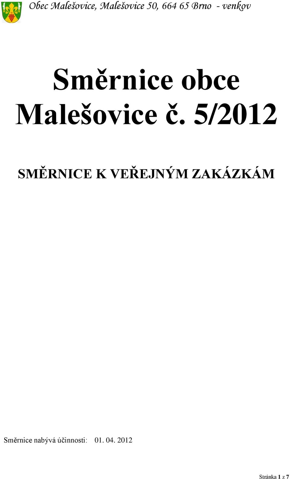 ZAKÁZKÁM Směrnice nabývá