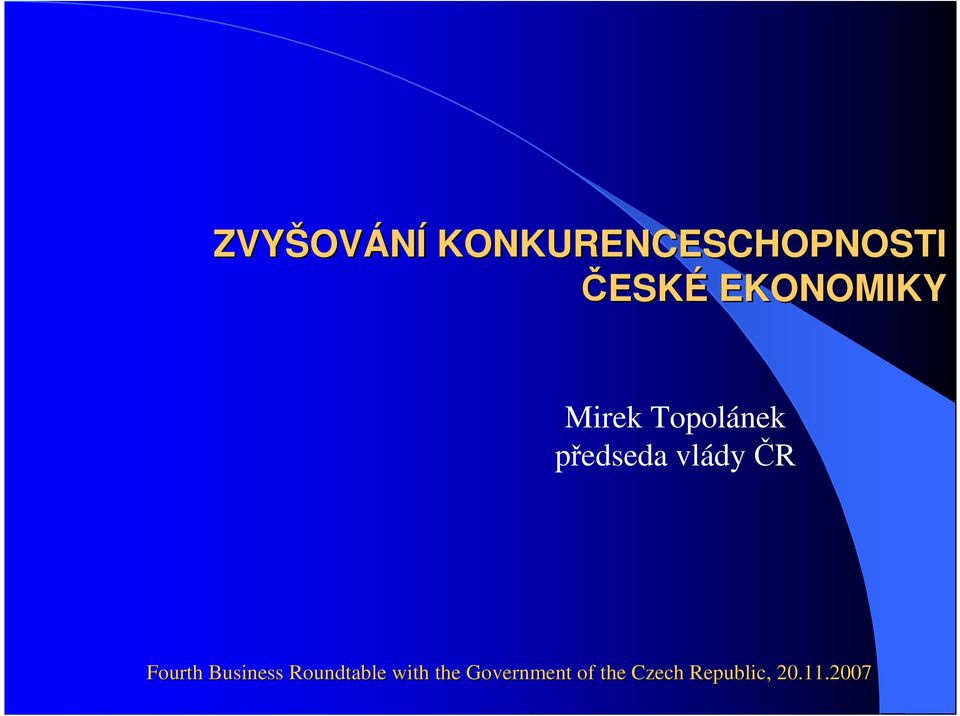 ČR Fourth Business Roundtable with the