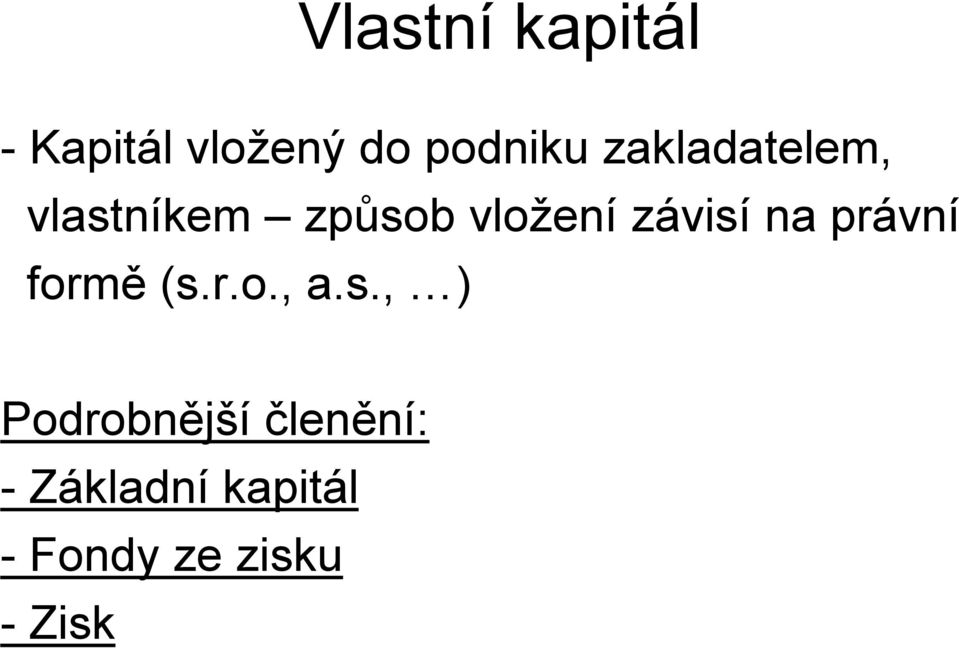 na právní formě (s.