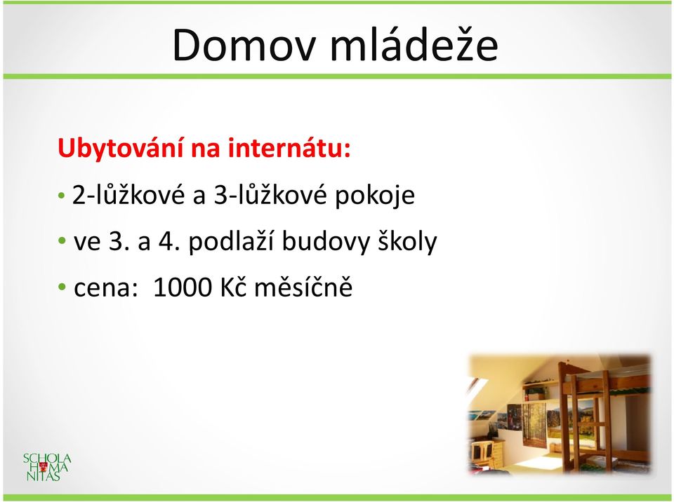 3-lůžkové pokoje ve 3. a 4.