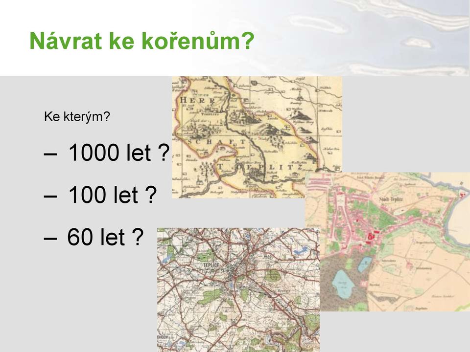 Ke kterým?