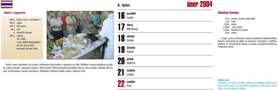 KdyÏ je maso mûkké, pfiidáme bíl jogurt, promícháme a krátce provafiíme. Podáváme ozdobené plátky rajãat s du enou r Ïí.