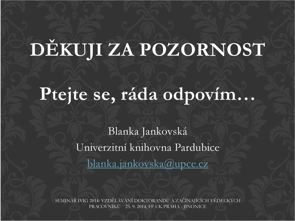 blanka.jankovska@upce.