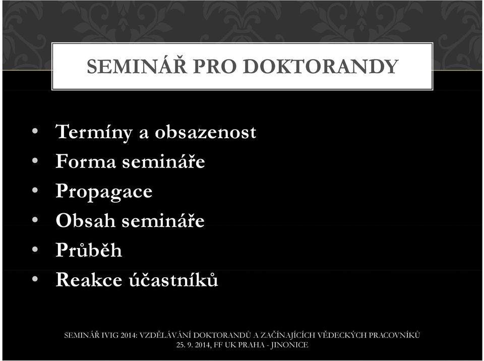 semináře Propagace Obsah