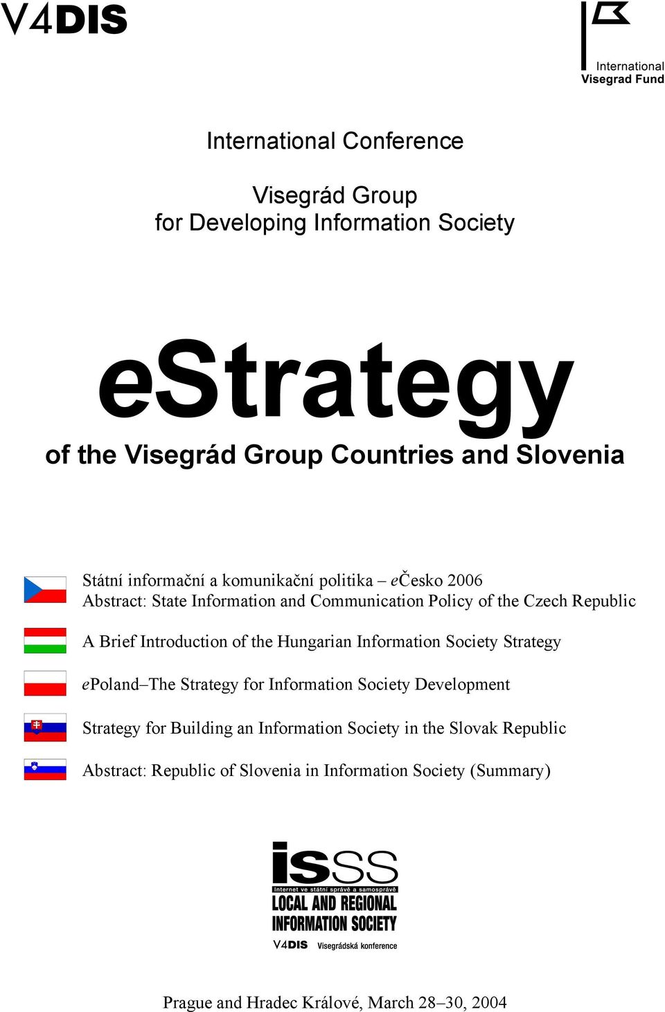 Introduction of the Hungarian Information Society Strategy epoland The Strategy for Information Society Development Strategy for Building