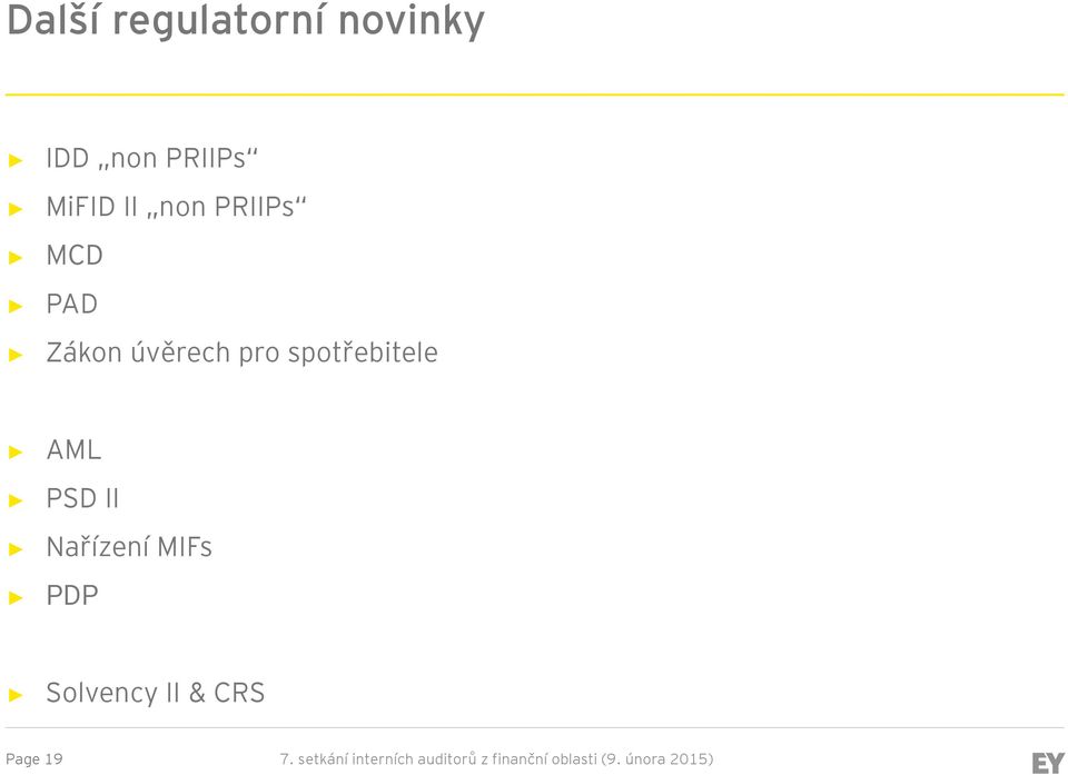 II Nařízení MIFs PDP Solvency II & CRS Page 19 7.