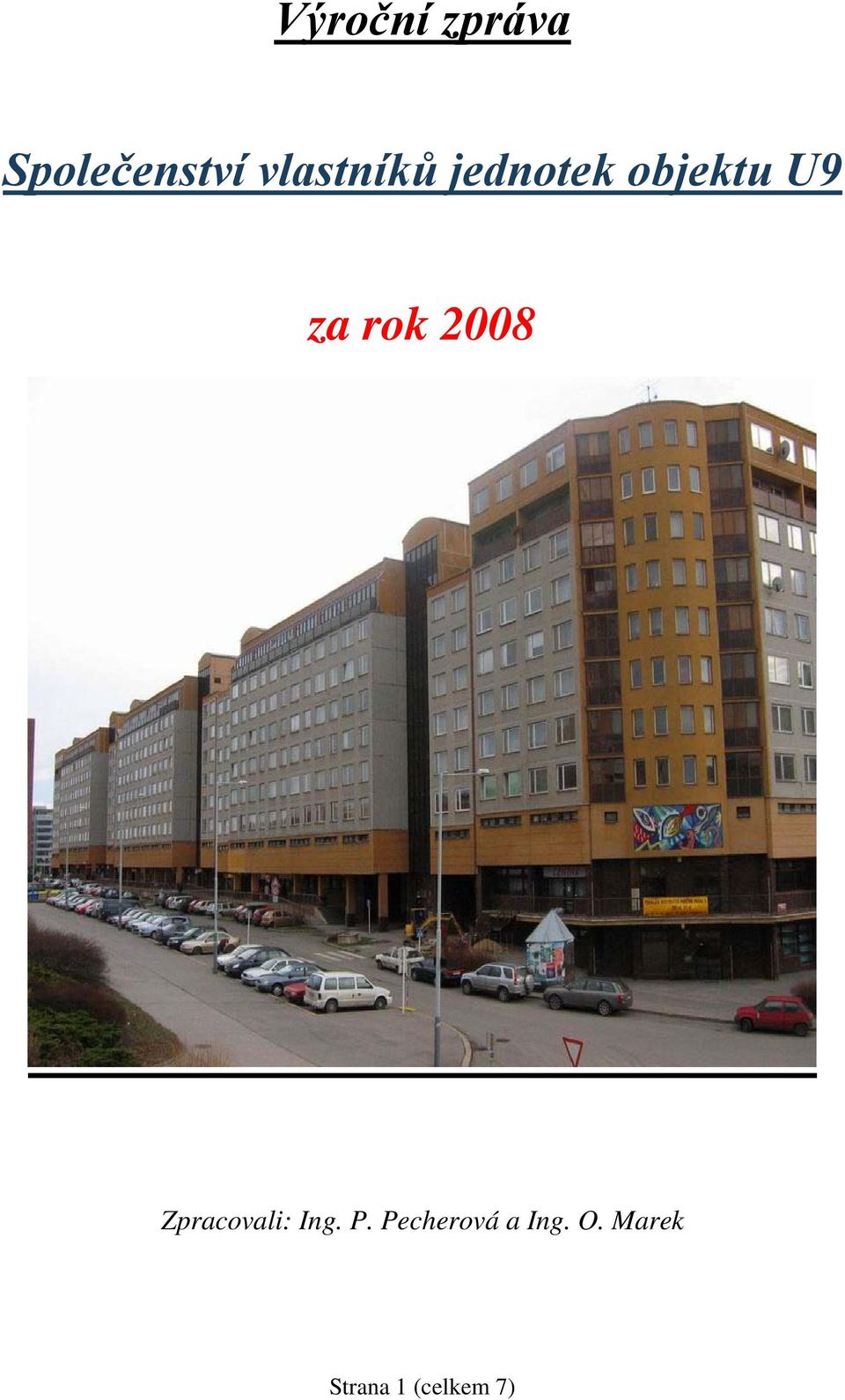 rok 2008 Zpracovali: Ing. P.