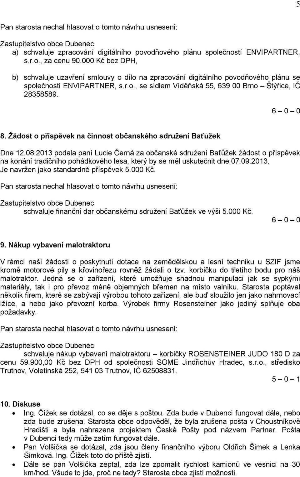 Žádost o příspěvek na činnost občanského sdružení Baťůžek Dne 12.08.