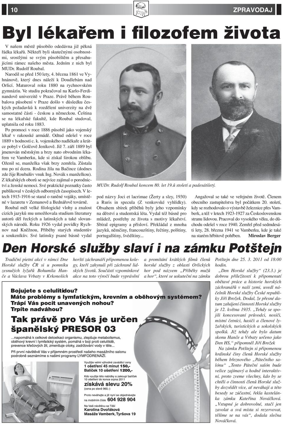Ve studiu pokračoval na Karlo-Ferdinandově univerzitě v Praze.
