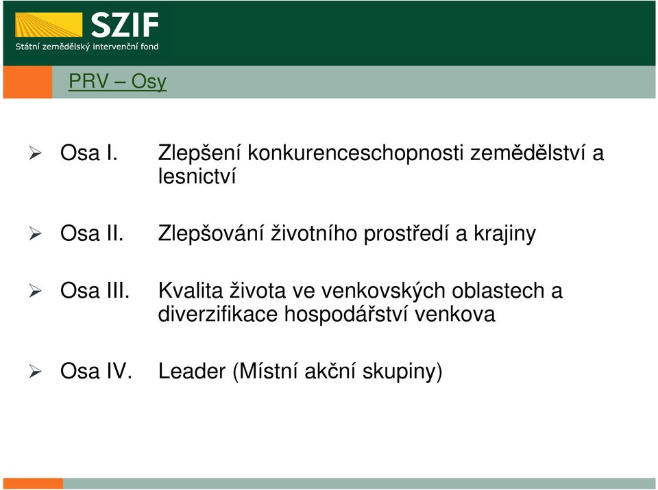 Zlepšování životního prostředí a krajiny Kvalita života ve