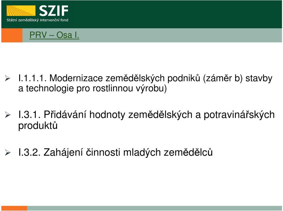 stavby a technologie pro rostlinnou výrobu) I.3.1.