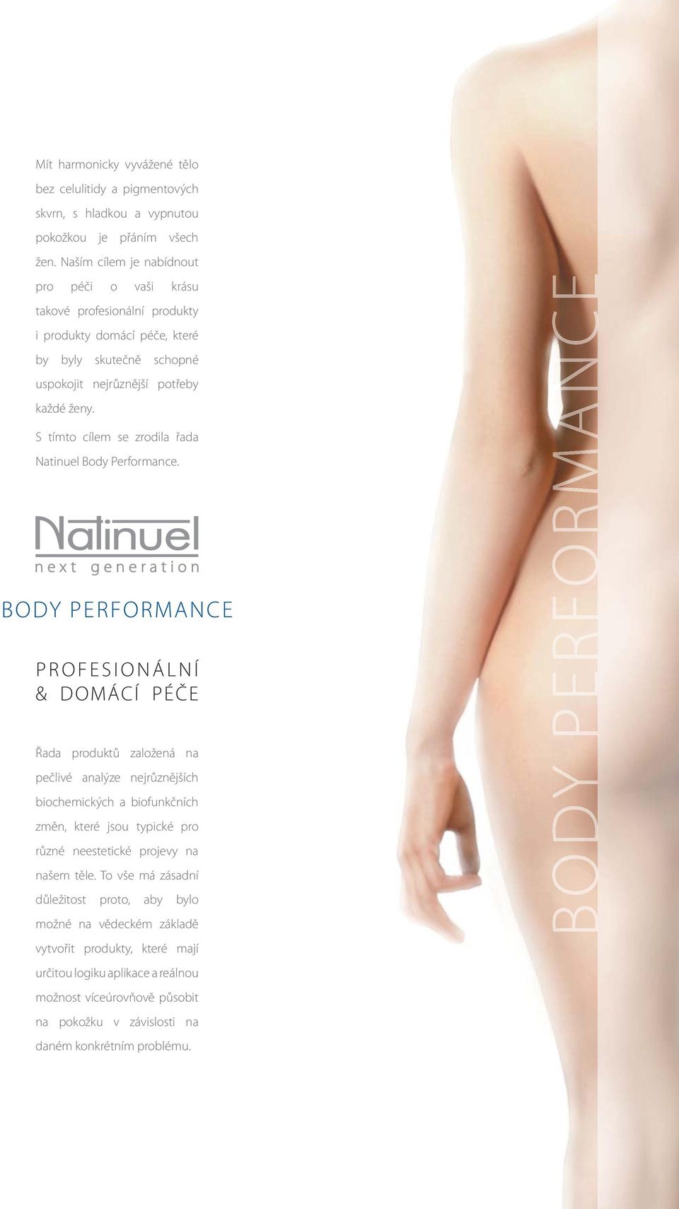 S tímto cílem se zrodila řada Natinuel Body Performance.