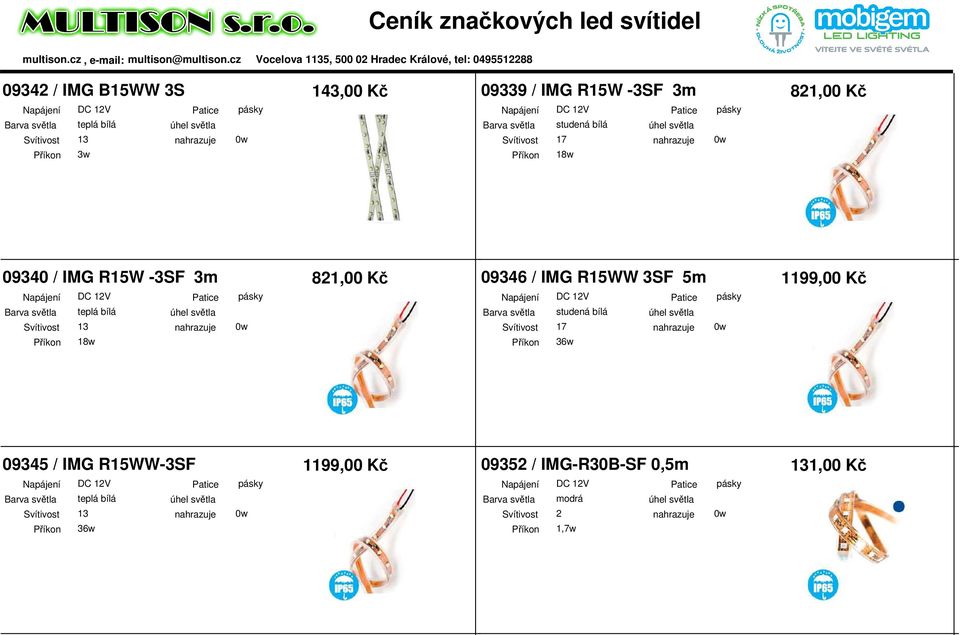 R15WW 3SF 5m 1199,00 Kč 13 18w 17 36w 09345 / IMG R15WW-3SF