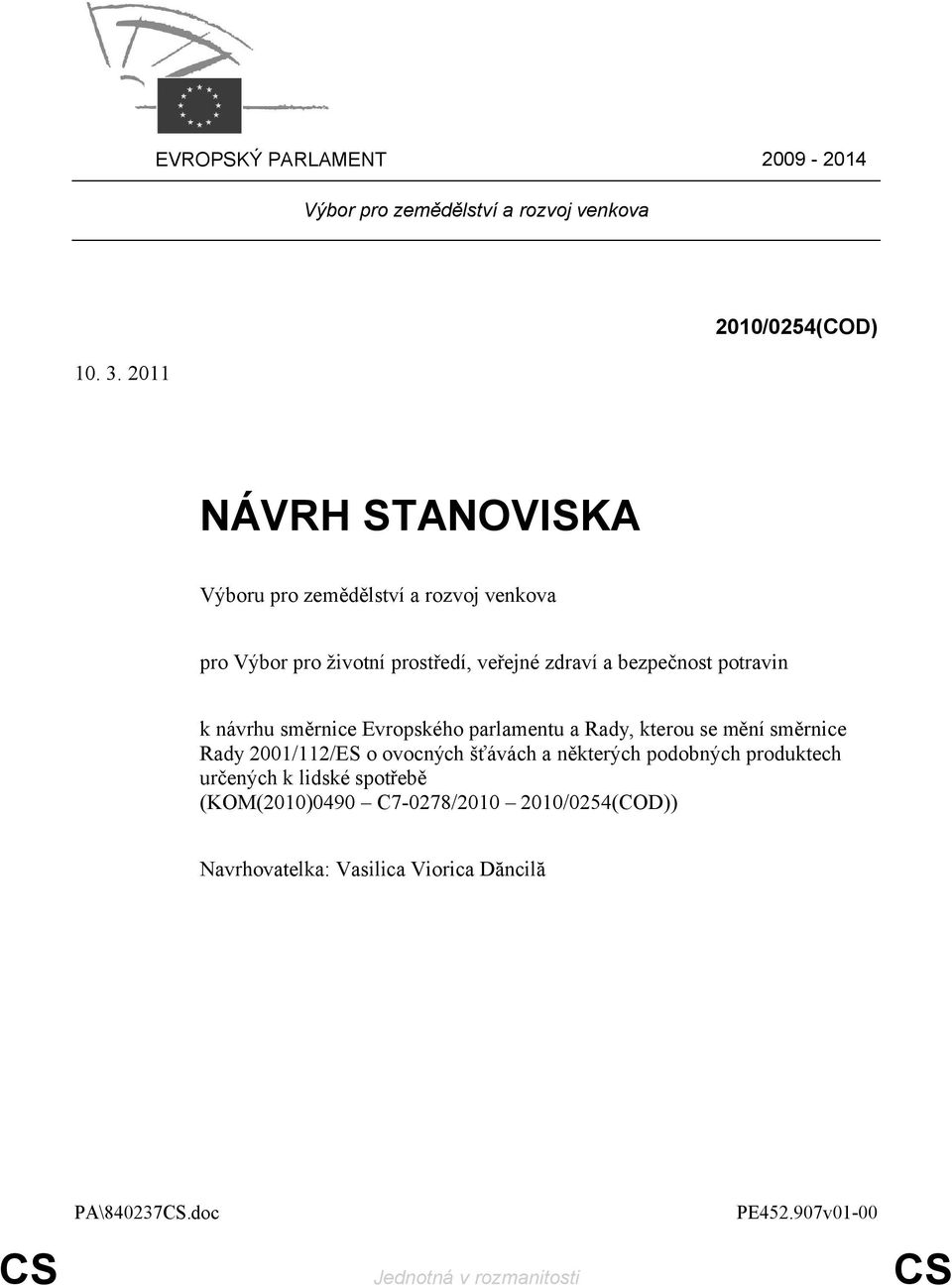 bezpečnost potravin k návrhu směrnice Evropského parlamentu a Rady, kterou se mění směrnice Rady 2001/112/ES o ovocných šťávách a