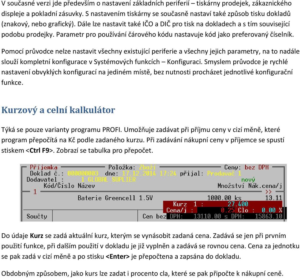 Parametr pro používání čárového kódu nastavuje kód jako preferovaný číselník.