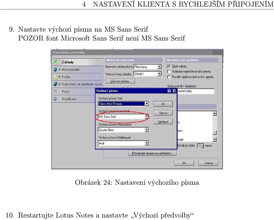 Microsoft Sans Serif není MS Sans Serif Obrázek 24: