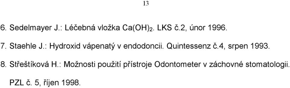 Quintessenz č.4, srpen 1993. 8. Střeštíková H.