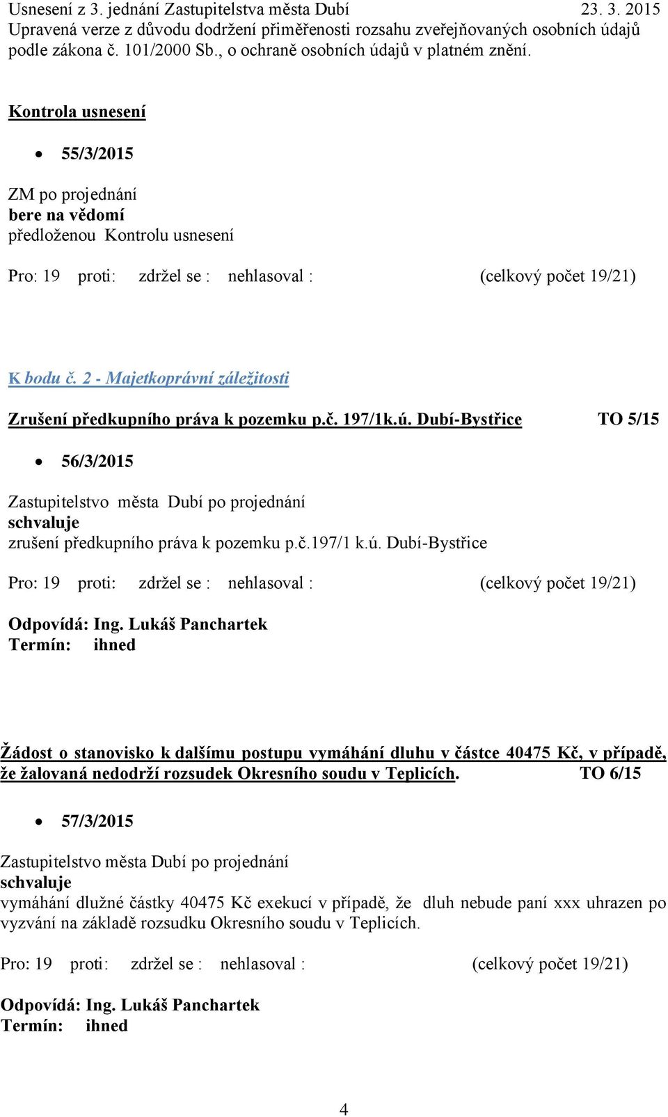 Dubí-Bystřice TO 5/15 56/3/2015 zrušení předkupního práva k pozemku p.č.197/1 k.ú.