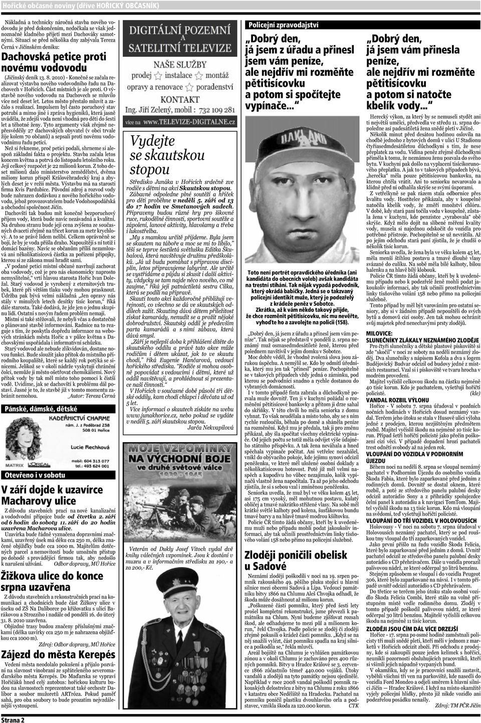 .. Toto není portrét opravdického úředníka (ani kandidáta do obecních voleb) avšak kandidáta na trestní stíhání. Tak nějak vypadá podvodník, který okrádá babičky.