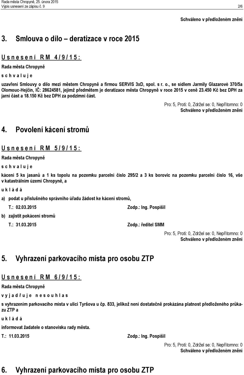 150 Kč bez DPH za podzimní část. 4.