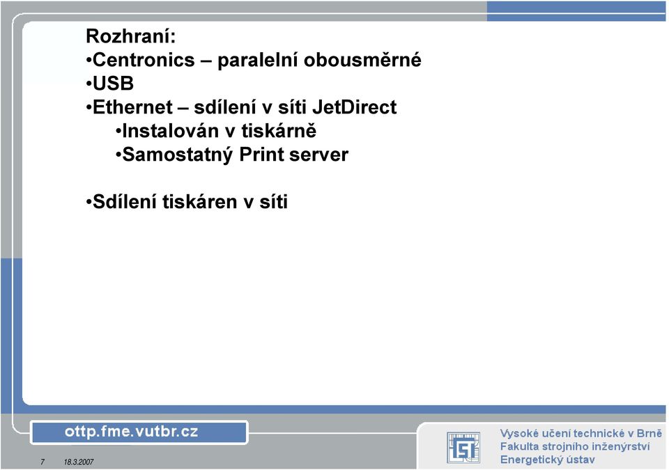 síti JetDirect Instalován v tiskárně