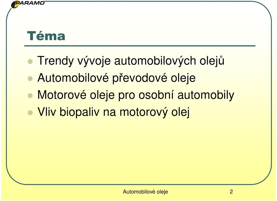 oleje pro osobní automobily Vliv