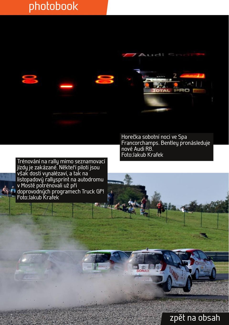 Foto:Jakub Krafek Trénování na rally mimo seznamovací jízdy je zakázané.