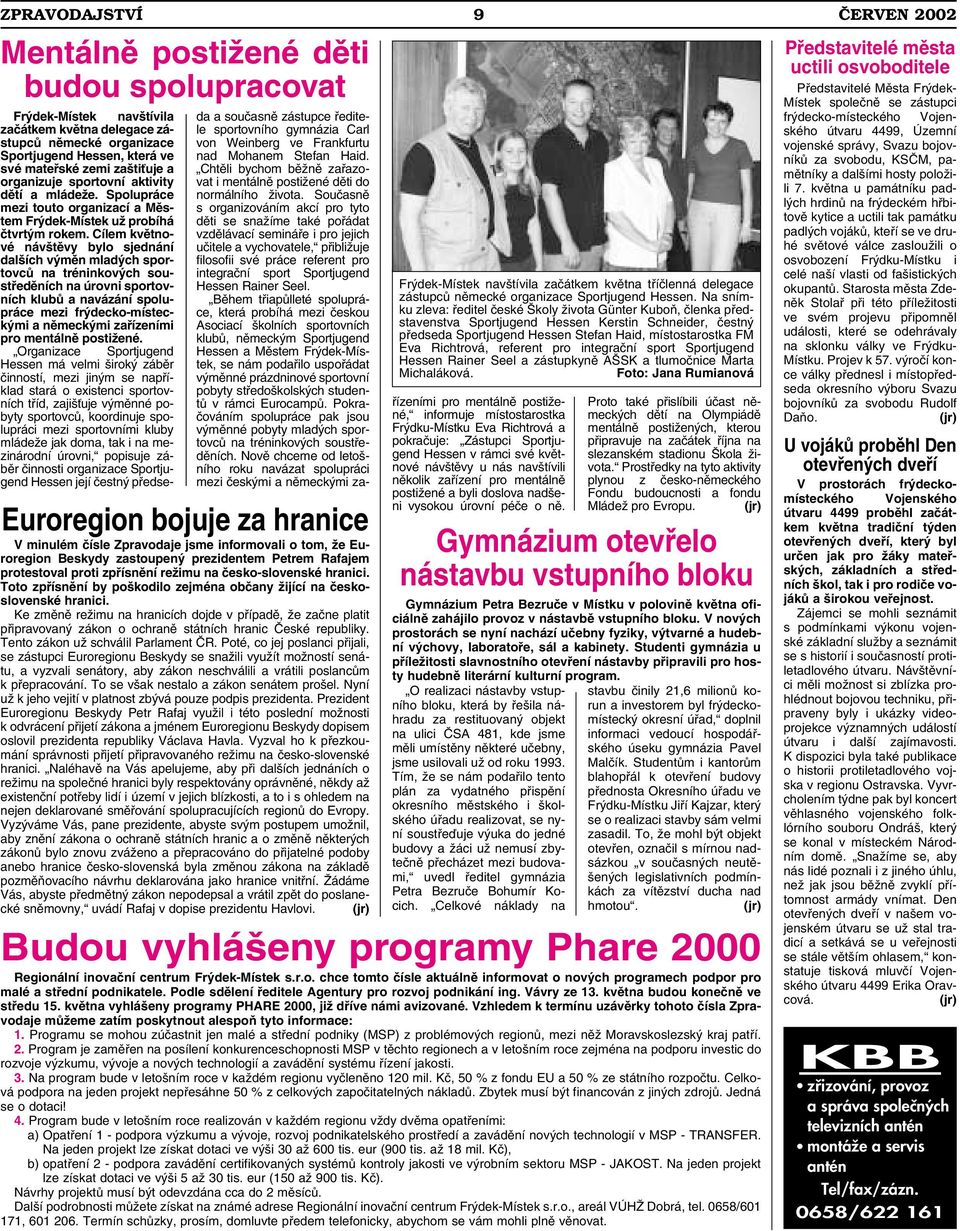 Ke změně režimu na hranicích dojde v případě, že začne platit připravovaný zákon o ochraně státních hranic České republiky. Tento zákon už schválil Parlament ČR.