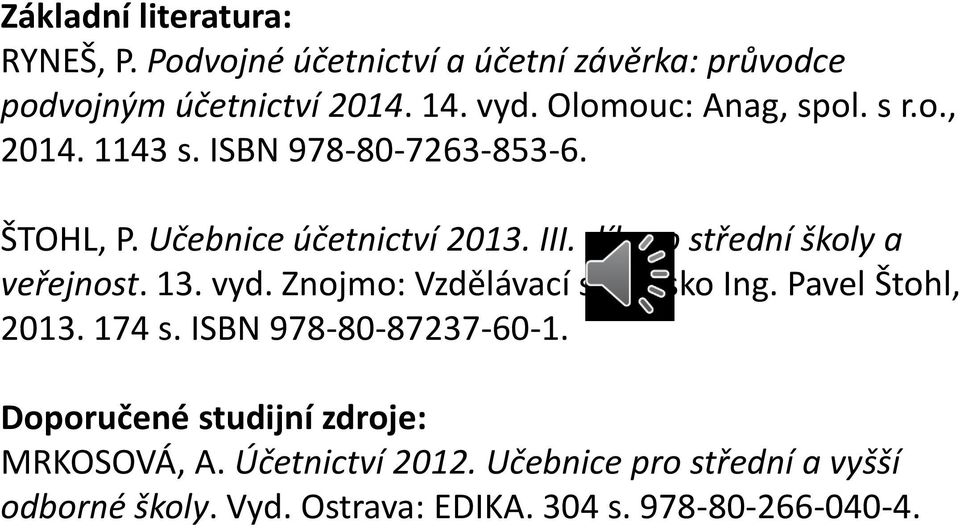 díl pro střední školy a veřejnost. 13. vyd. Znojmo: Vzdělávací středisko Ing. Pavel Štohl, 2013. 174 s.