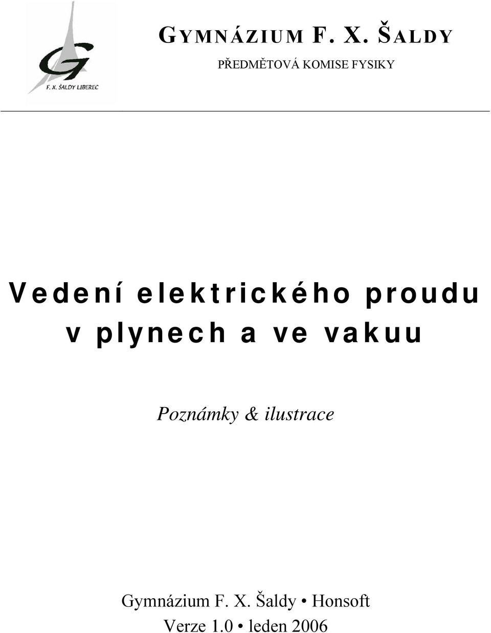 elektrického proudu v plynech a ve vakuu