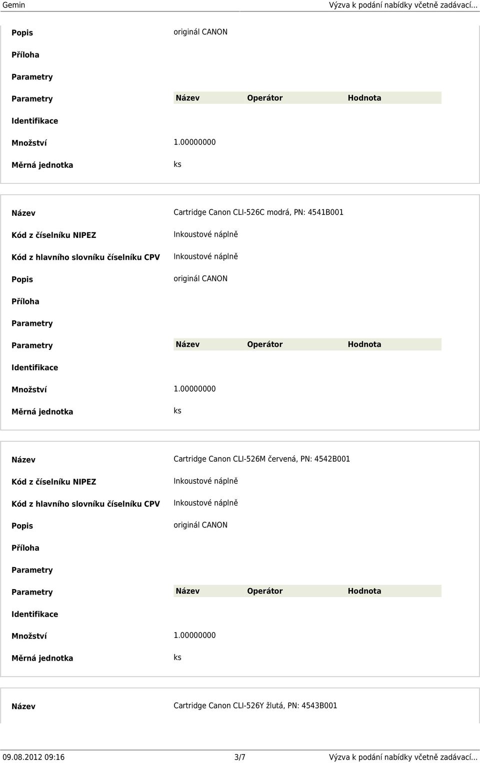 CLI-526M červená, PN: 4542B001 Operátor Hodnota