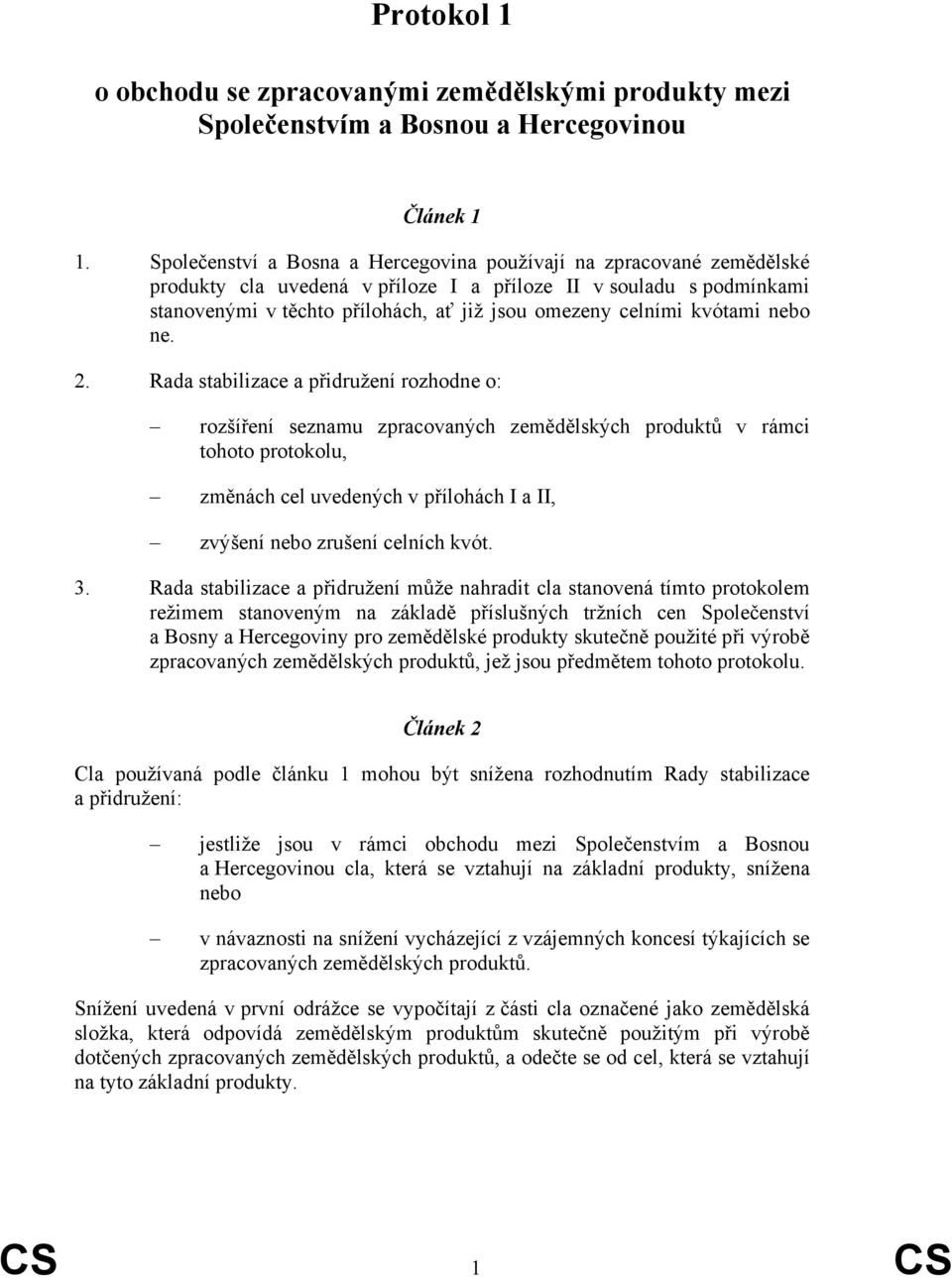 kvótami nebo ne. 2.