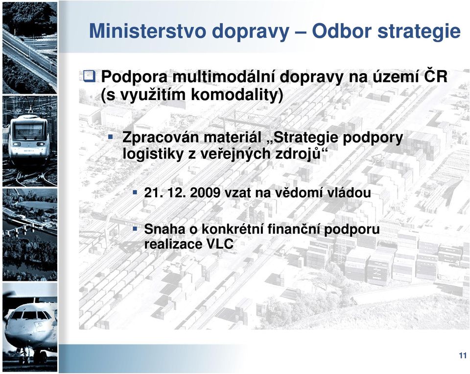 Strategie podpory logistiky z veřejných zdrojů 21. 12.