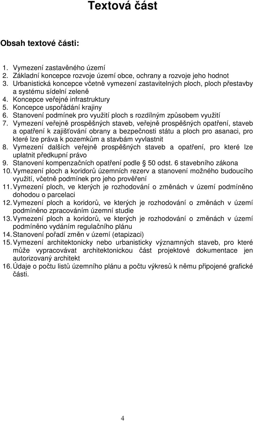 Stanovení podmínek pro využití ploch s rozdílným způsobem využití 7.