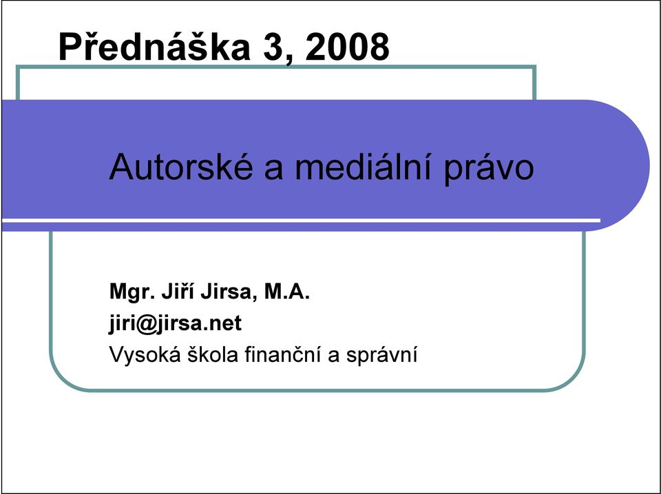 Jiří Jirsa, M.A. jiri@jirsa.