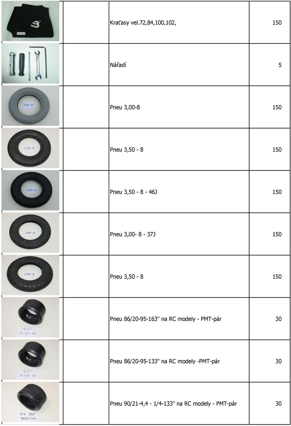 3,50-8 - 46J 150 Pneu 3,00-8 - 37J 150 Pneu 3,50-8 150 Pneu