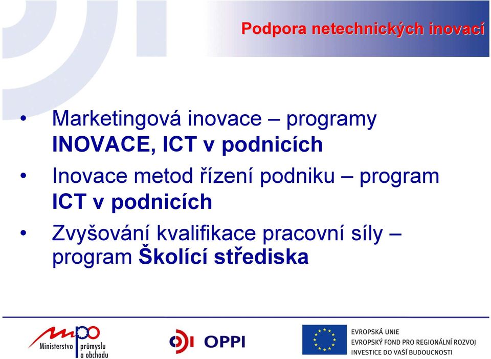 metod řízení podniku program ICT v podnicích