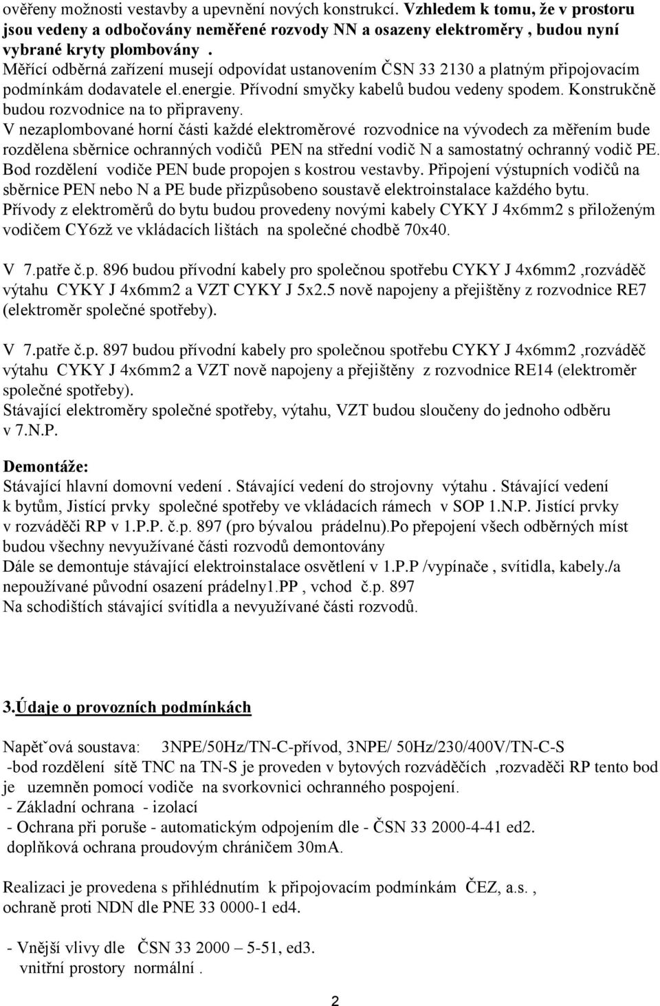 Konstrukčně budou rozvodnice na to připraveny.