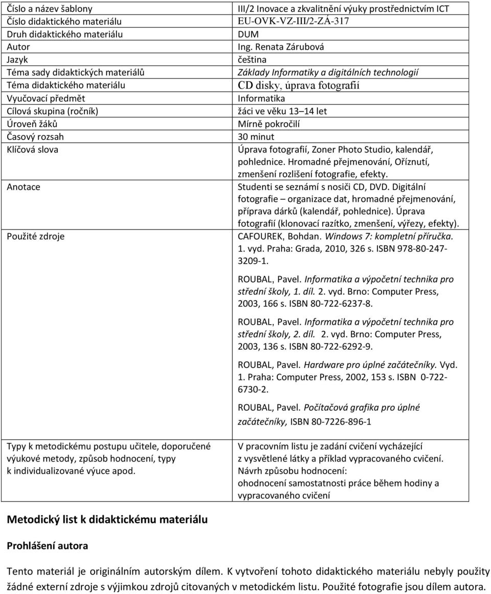 III/2 Inovace a zkvalitnění výuky prostřednictvím ICT EU-OVK-VZ-III/2-ZÁ-317 DUM Ing.