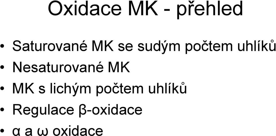 Nesaturované MK MK s lichým