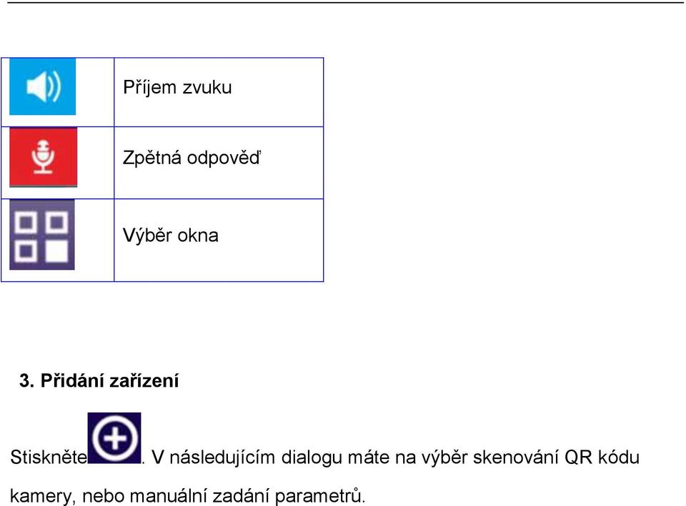 V následujícím dialogu máte na výběr