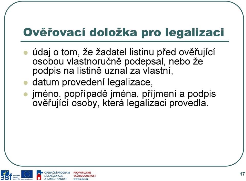 listině uznal za vlastní, datum provedení legalizace, jméno,