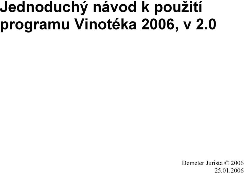 Vinotéka 2006, v 2.