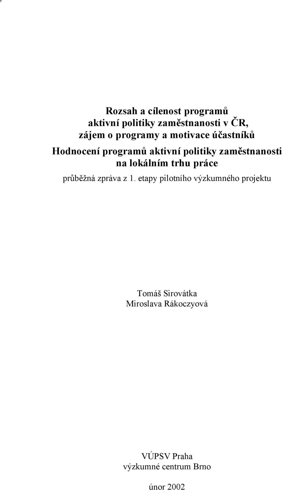 zaměstnanosti na lokálním trhu práce průběžná zpráva z 1.