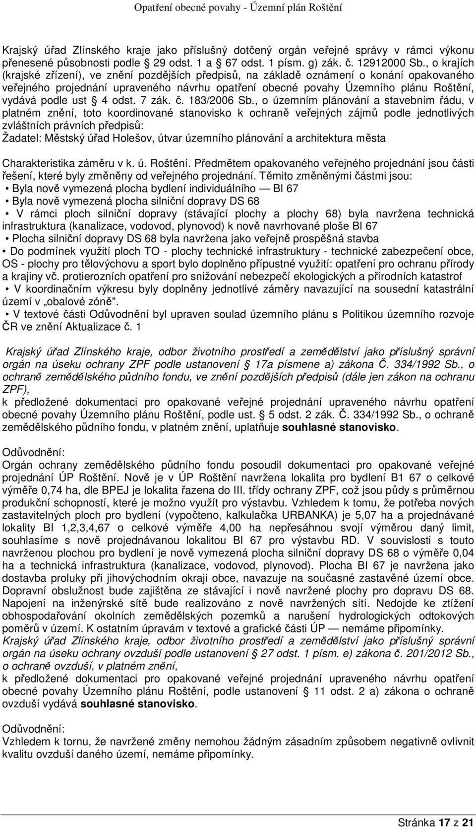 podle ust 4 odst. 7 zák. č. 183/2006 Sb.