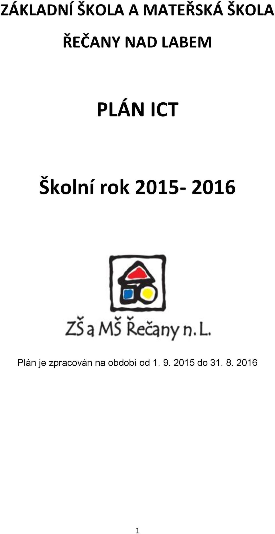 rok 2015-2016 Plán je zpracován na