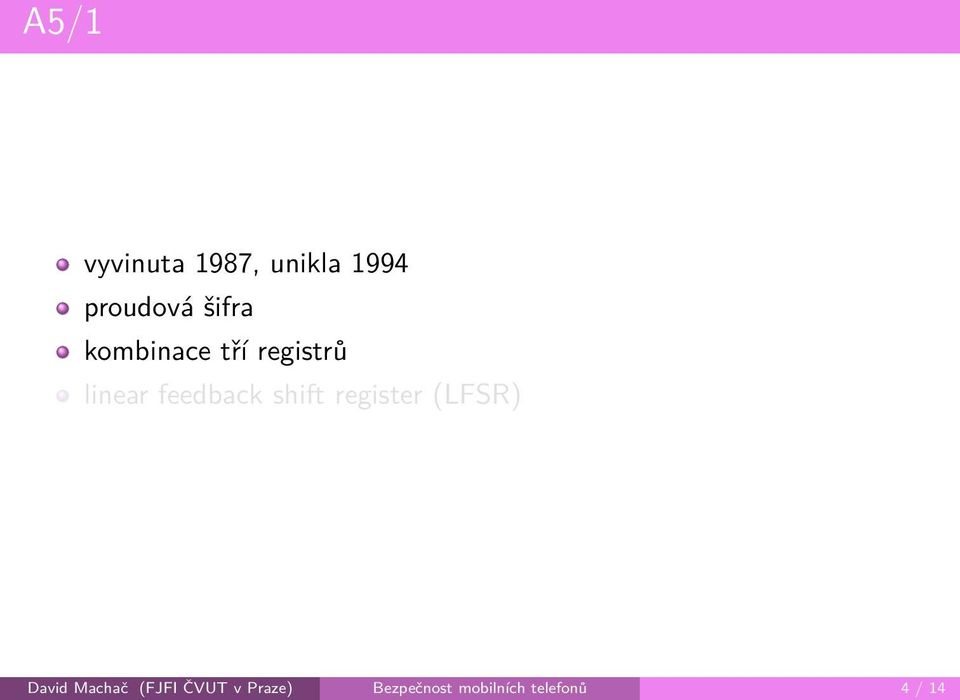 shift register (LFSR) David Machač (FJFI